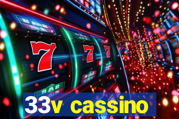 33v cassino